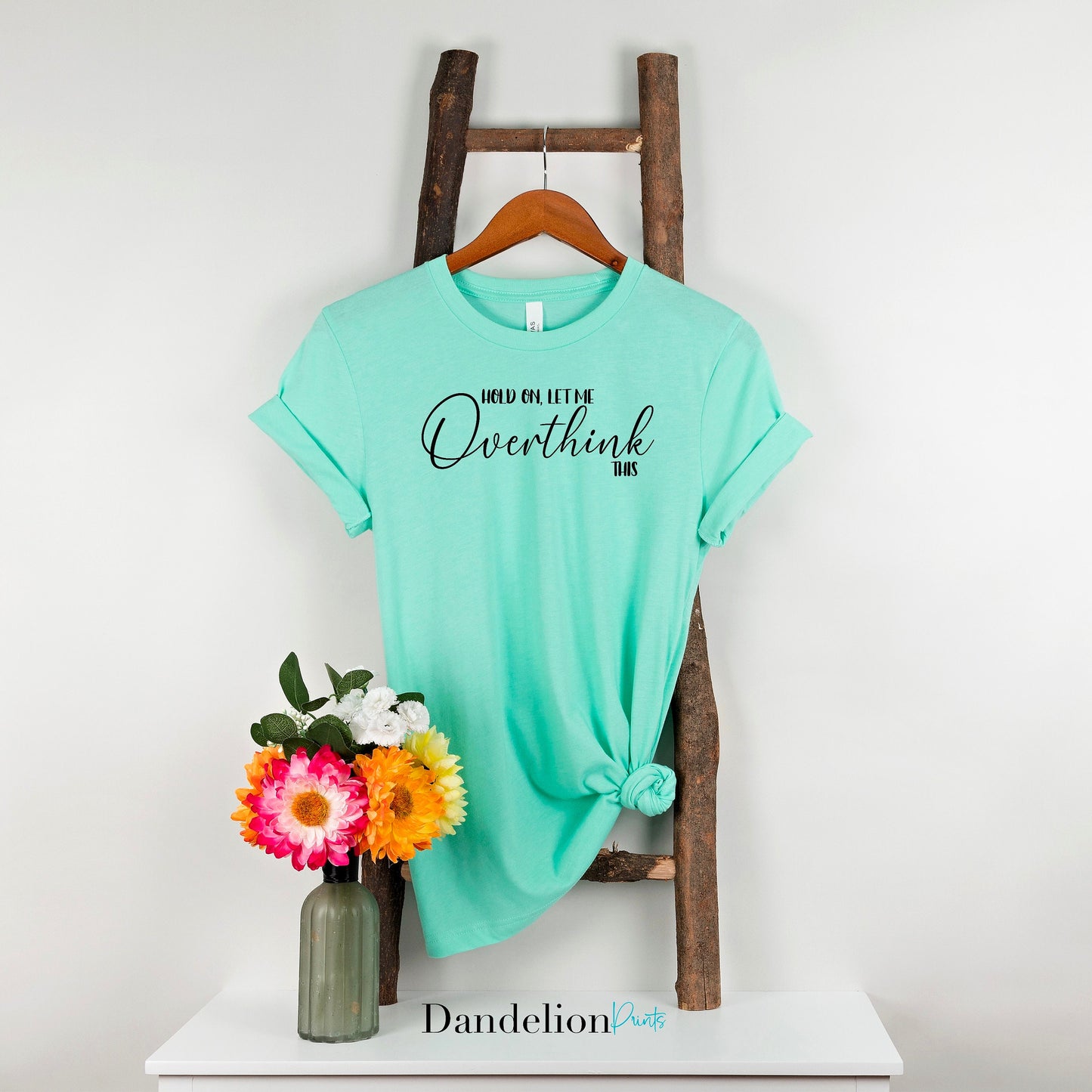 Various Phrases, Ladies Funny Quote T-shirts. Overthinker, Dramatic, Quirky T-shirt.